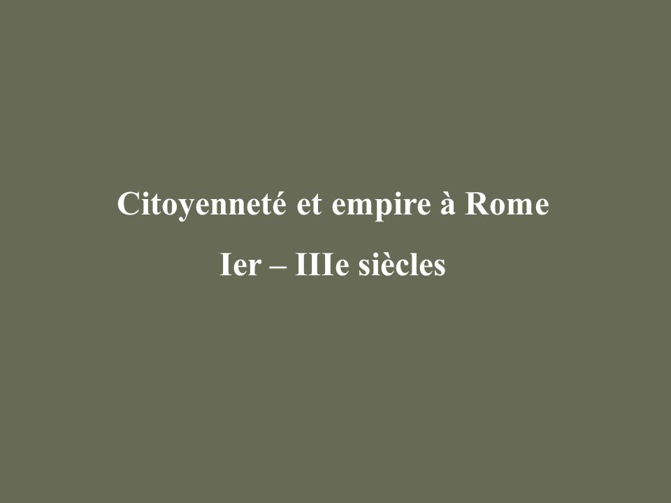 Citoyenneté et empire à Rome