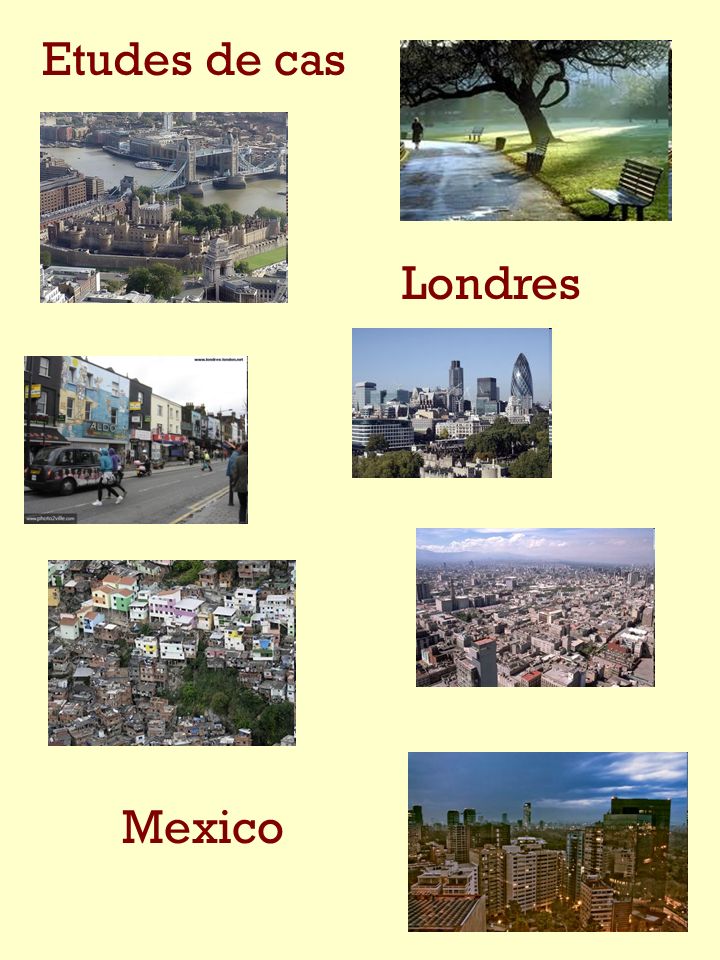 Etudes de cas Londres Mexico