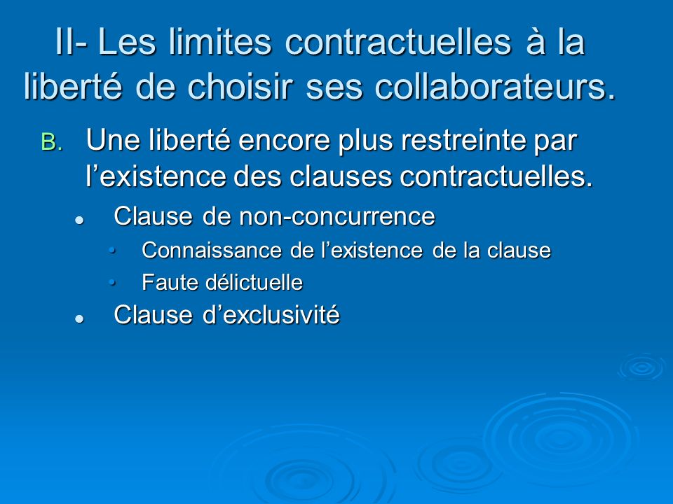 II- Les limites contractuelles à la liberté de choisir ses collaborateurs.
