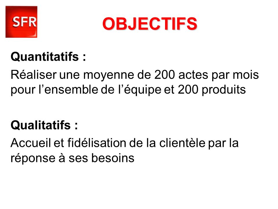 OBJECTIFS Quantitatifs :