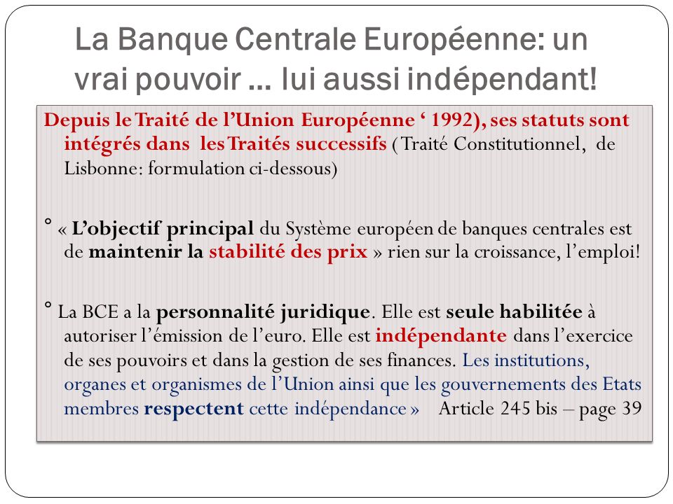 La Banque Centrale Européenne: un vrai pouvoir … lui aussi indépendant!
