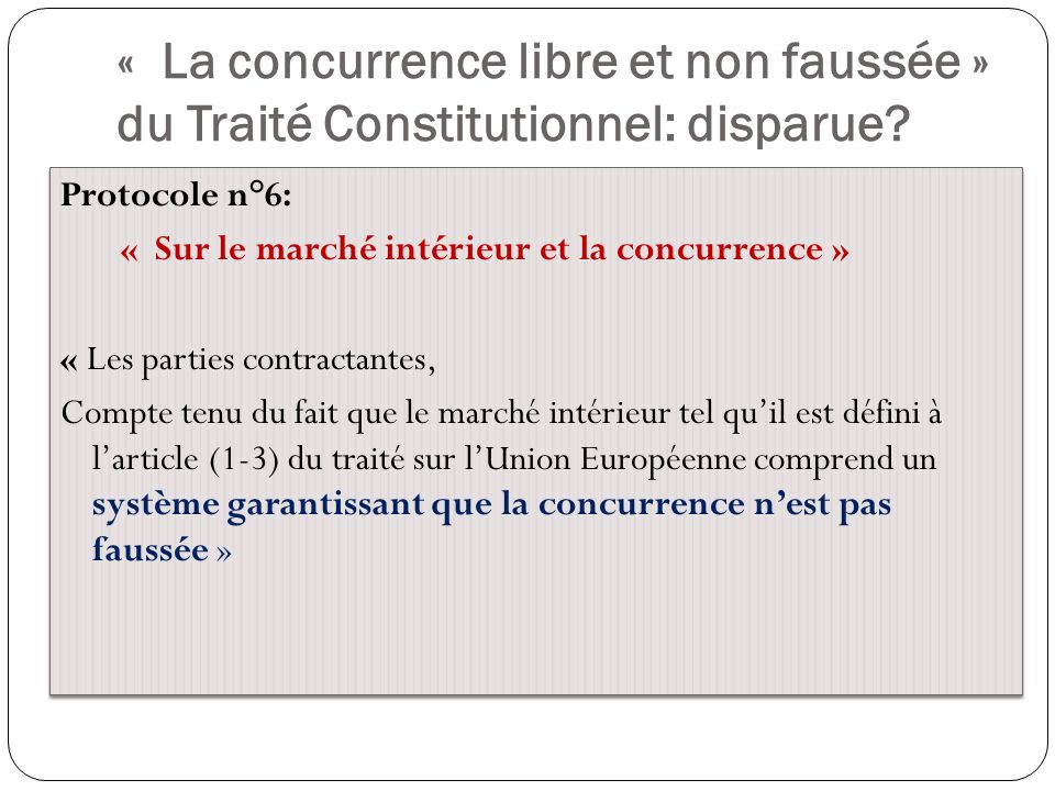 « La concurrence libre et non faussée » du Traité Constitutionnel: disparue