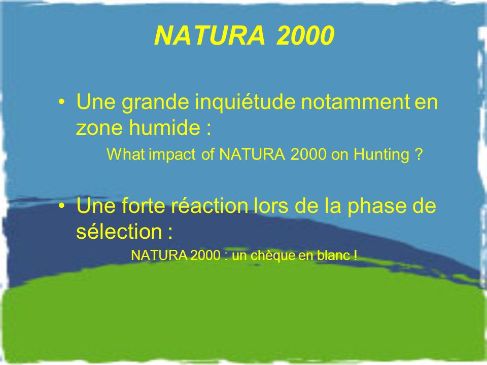 NATURA 2000 Une grande inquiétude notamment en zone humide :