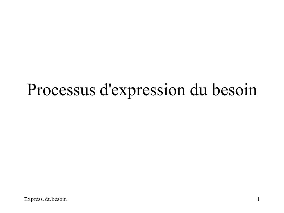 Processus d expression du besoin