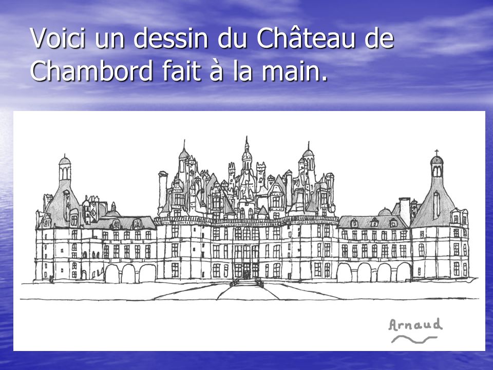 Voici un dessin du Château de Chambord fait à la main.