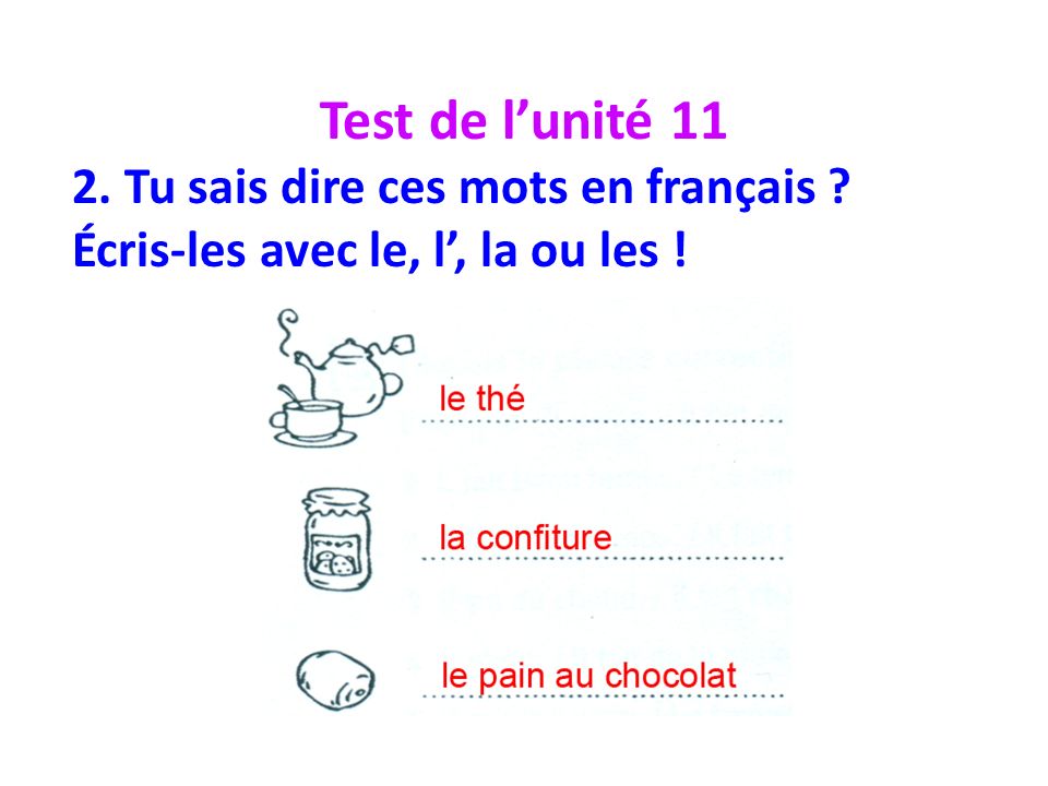 Test de l’unité Tu sais dire ces mots en français