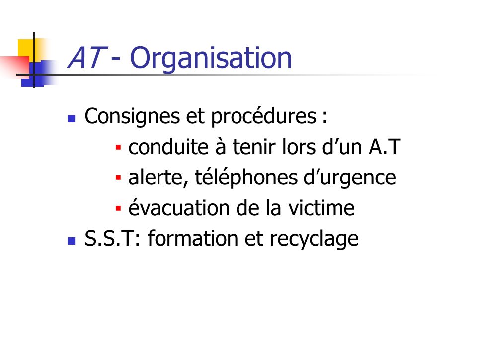 AT - Organisation Consignes et procédures :