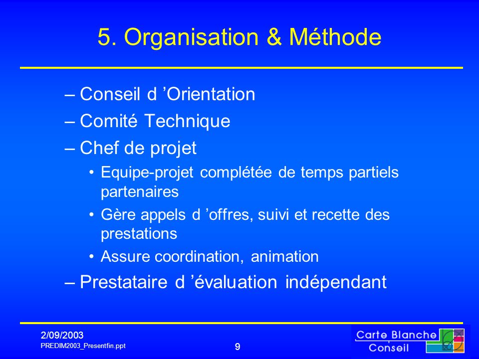 5. Organisation & Méthode
