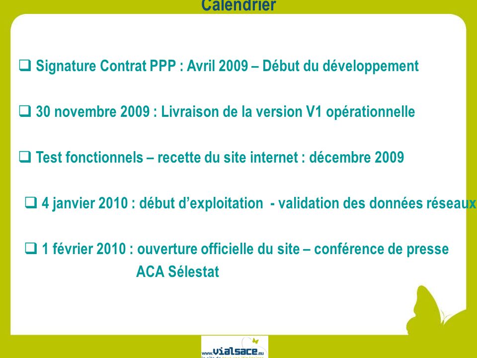 Calendrier Signature Contrat PPP : Avril 2009 – Début du développement