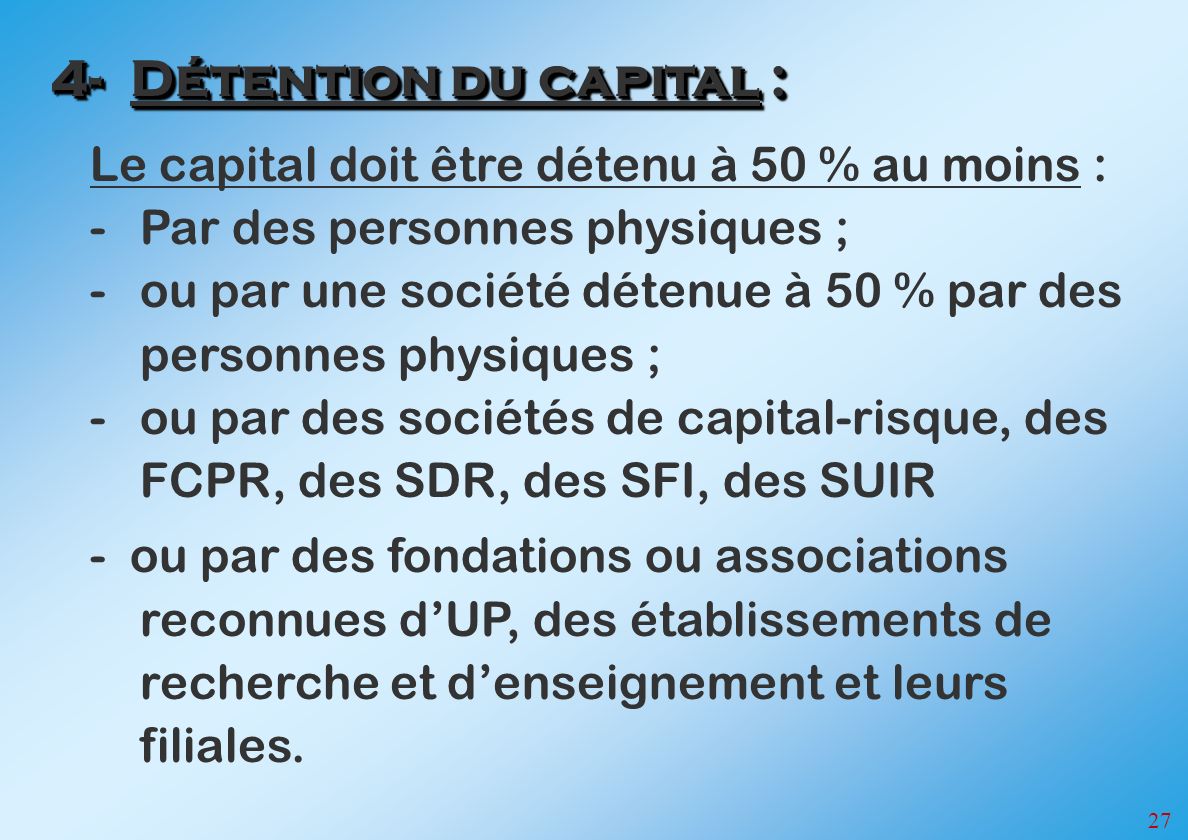 4- Détention du capital :
