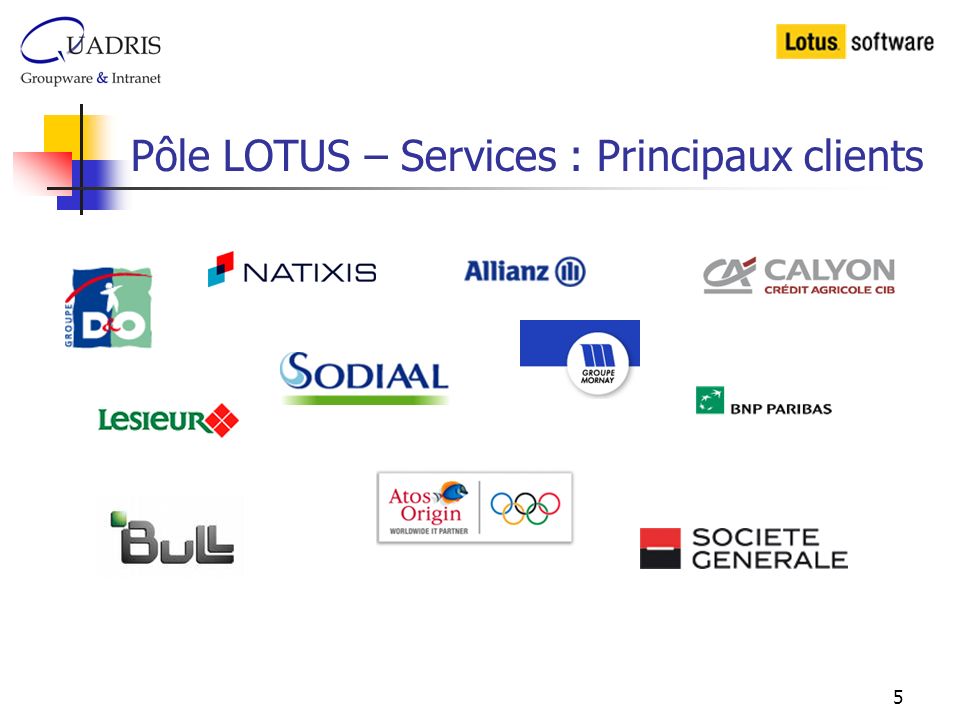 Pôle LOTUS – Services : Principaux clients