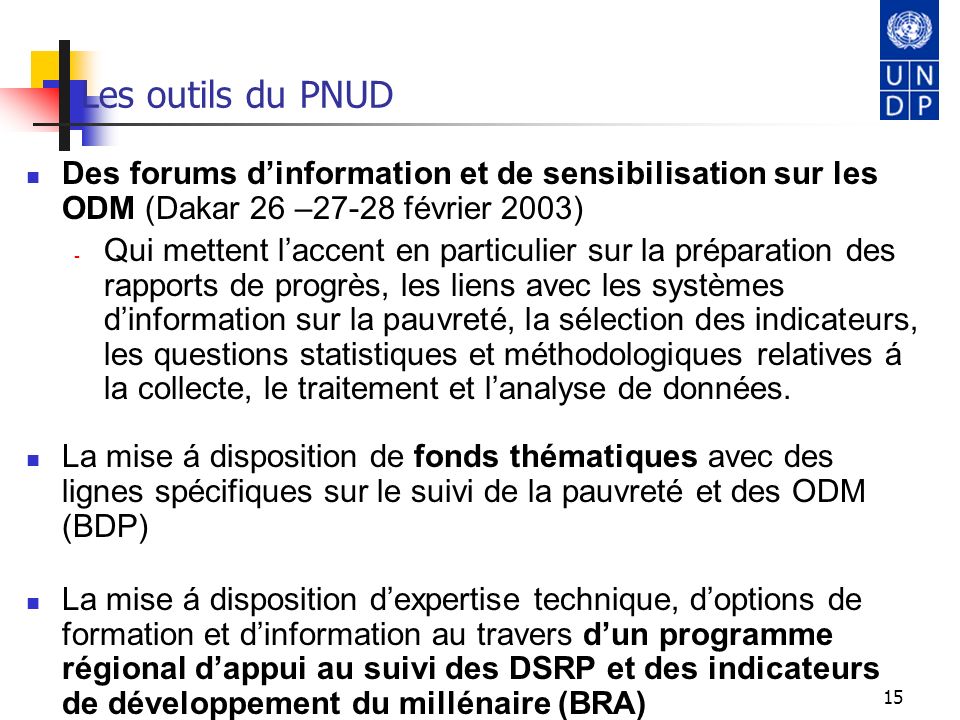 Les outils du PNUD Des forums d’information et de sensibilisation sur les ODM (Dakar 26 –27-28 février 2003)
