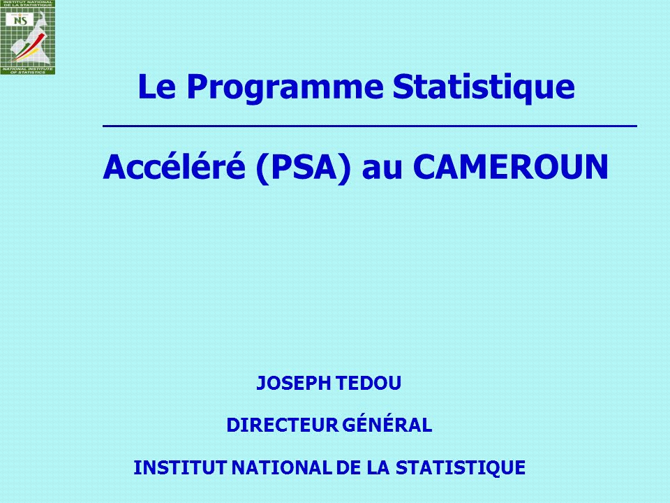 Le Programme Statistique Accéléré (PSA) au CAMEROUN