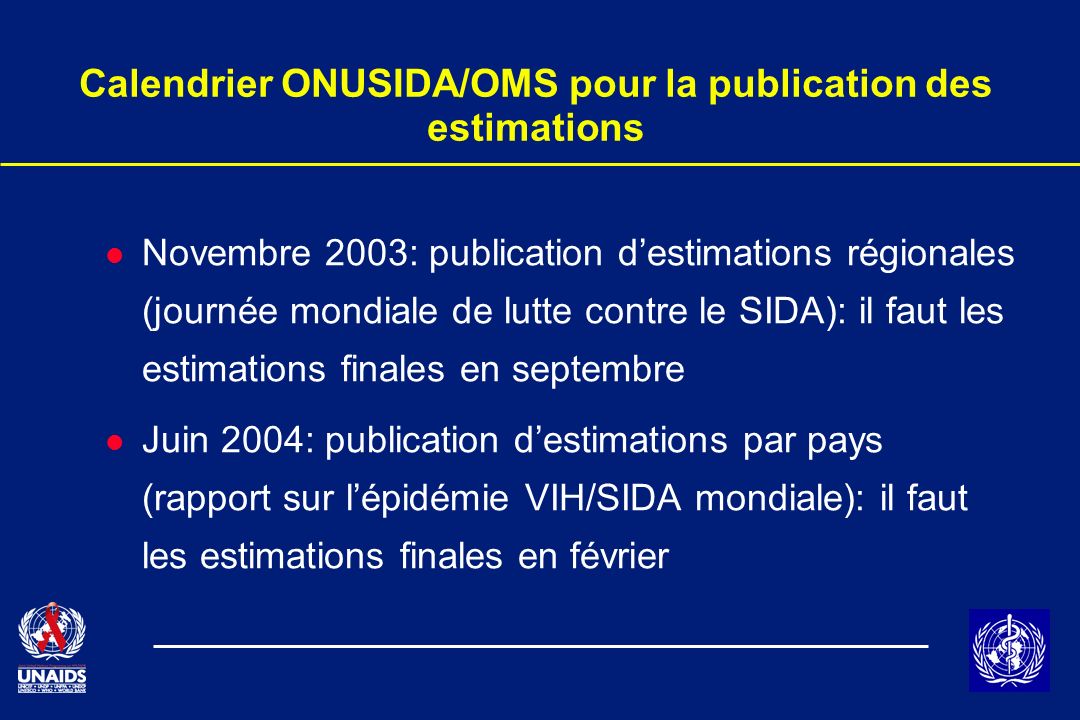 Calendrier ONUSIDA/OMS pour la publication des estimations