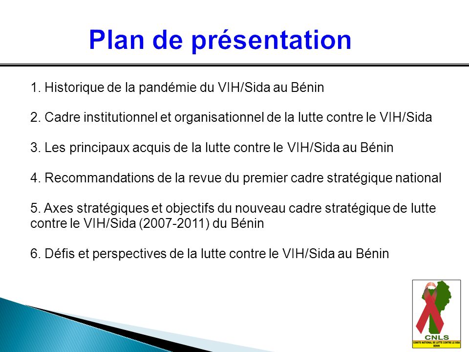 Plan de présentation 1. Historique de la pandémie du VIH/Sida au Bénin