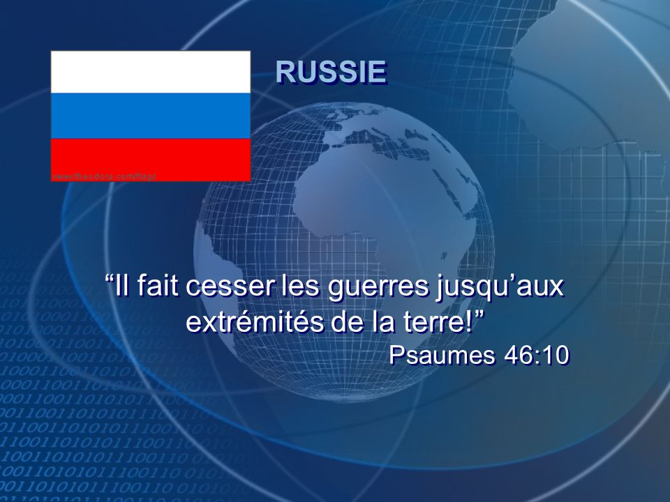 RUSSIE Il fait cesser les guerres jusqu’aux extrémités de la terre! Psaumes 46:10