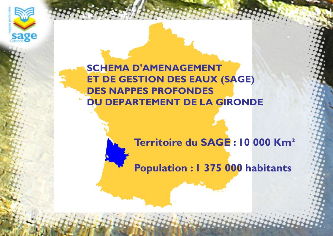 Territoire du SAGE : Km² Population : habitants