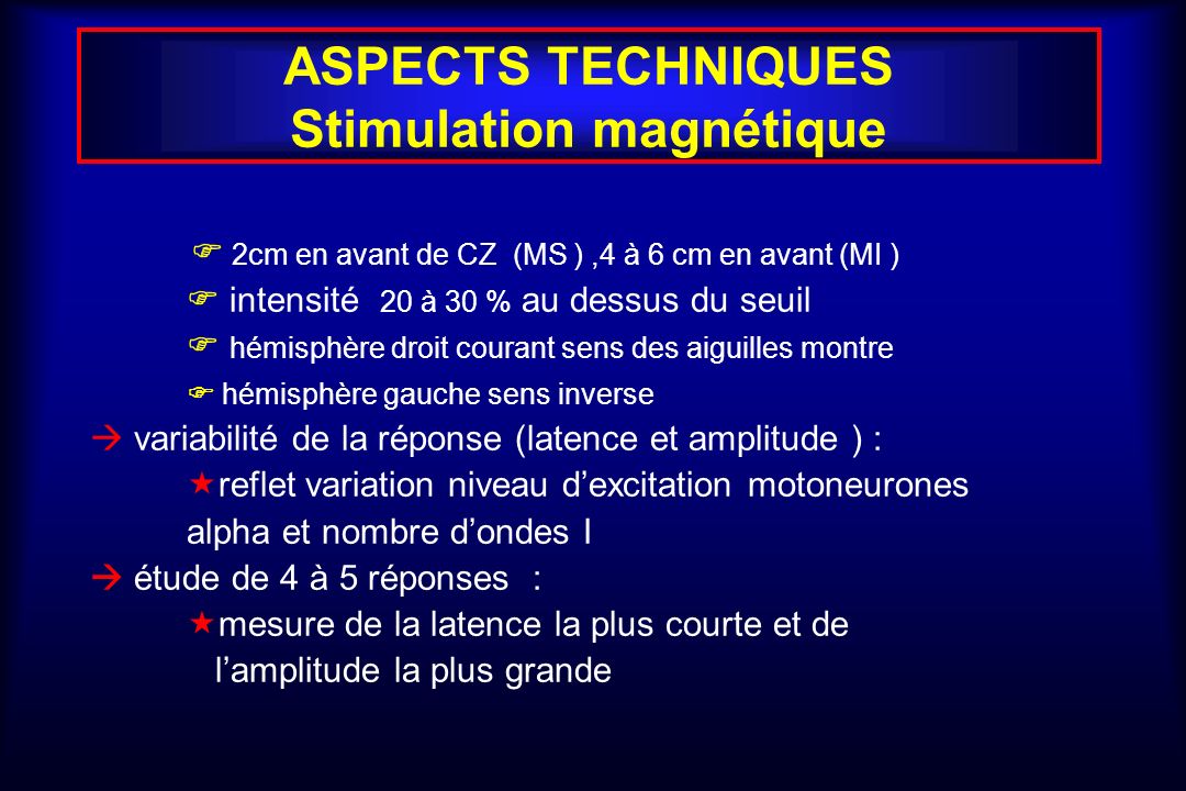 ASPECTS TECHNIQUES Stimulation magnétique
