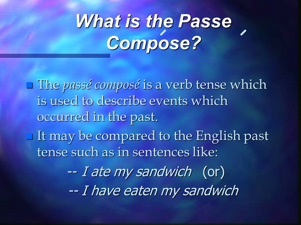 What is the Passe Compose