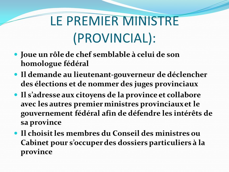LE PREMIER MINISTRE (PROVINCIAL):