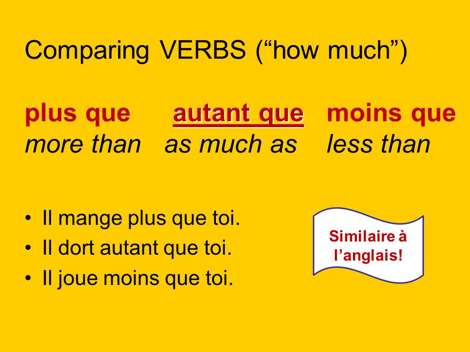 Comparing VERBS ( how much ) plus que