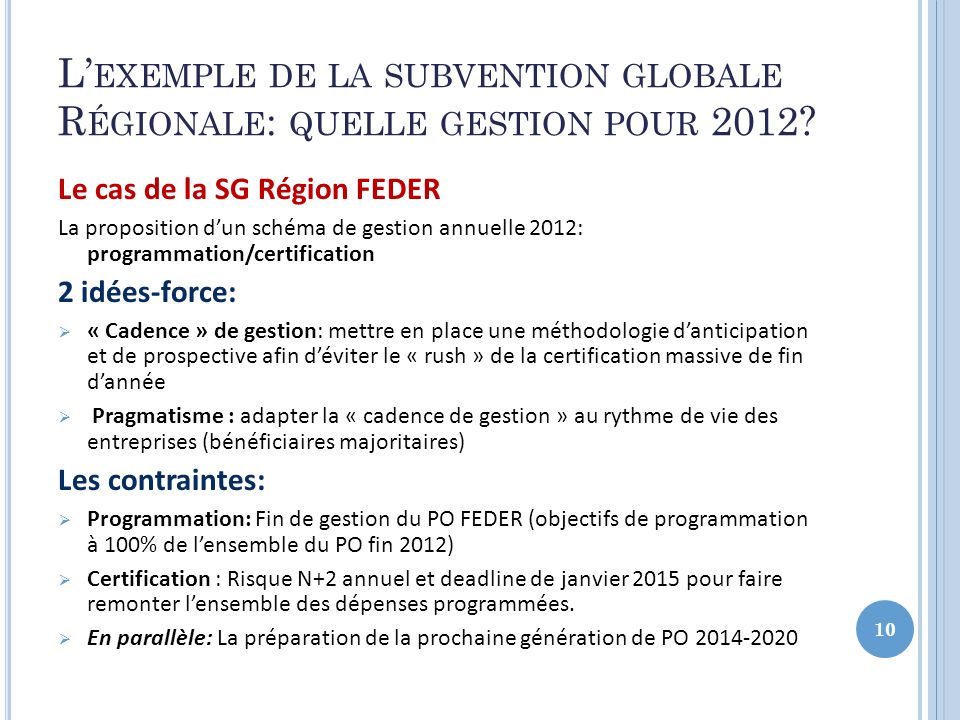 L’exemple de la subvention globale Régionale: quelle gestion pour 2012