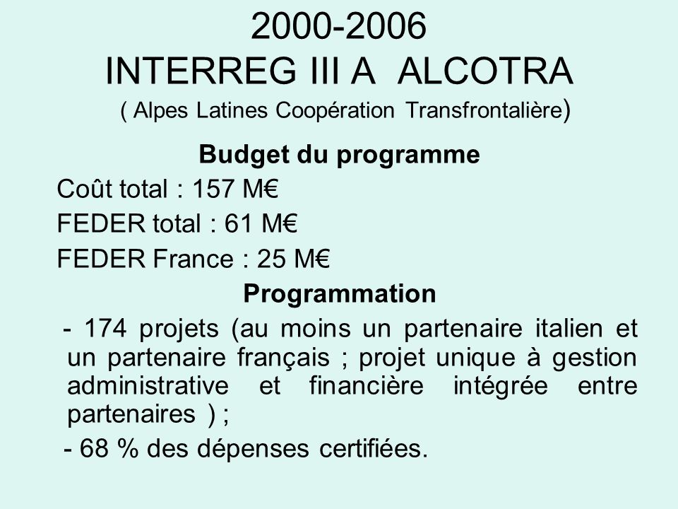 INTERREG III A ALCOTRA ( Alpes Latines Coopération Transfrontalière)