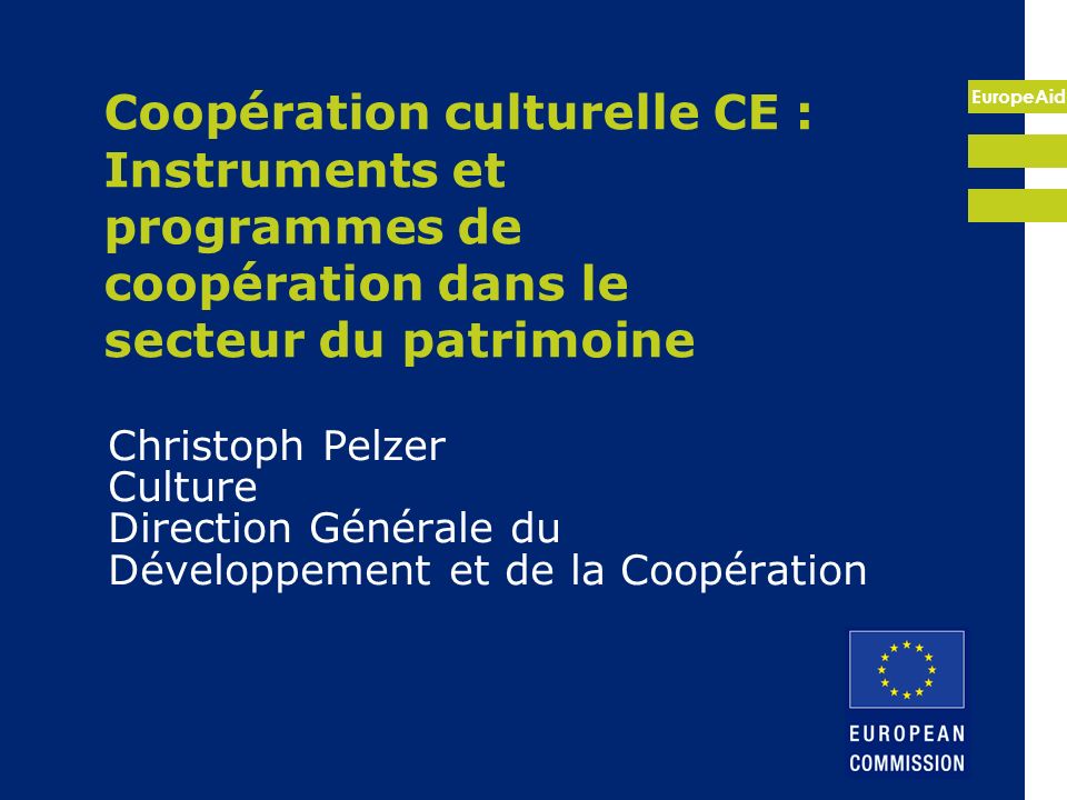 Coopération culturelle CE : Instruments et programmes de coopération dans le secteur du patrimoine