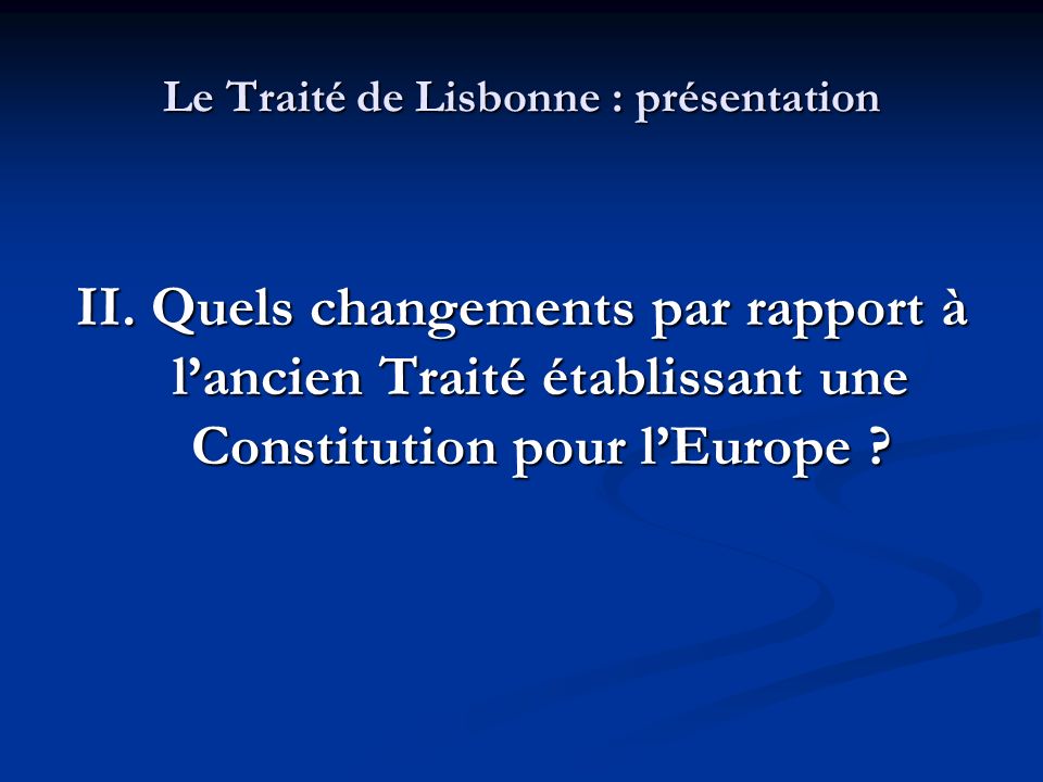 Le Traité de Lisbonne : présentation