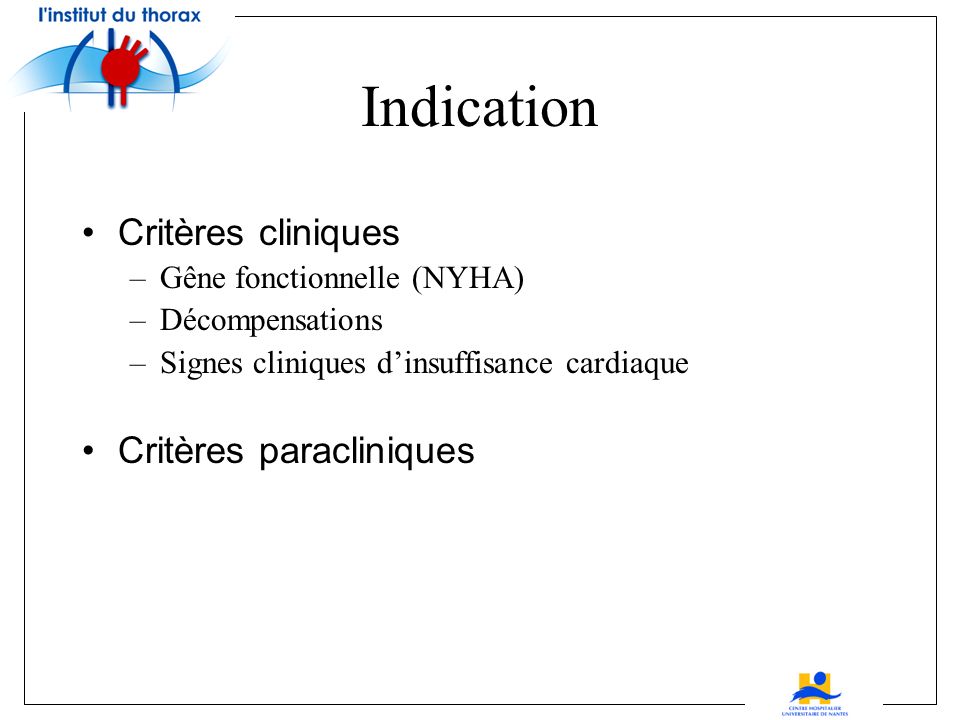 Indication Critères cliniques Critères paracliniques