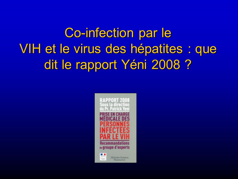Co-infection par le VIH et le virus des hépatites : que dit le rapport Yéni 2008