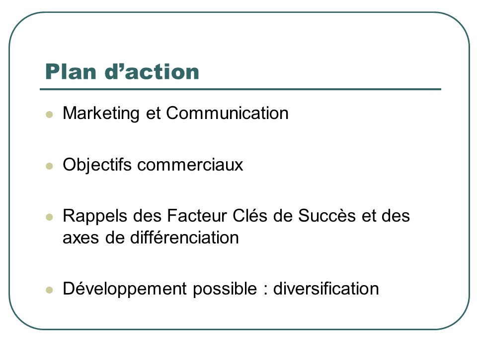 Plan d’action Marketing et Communication Objectifs commerciaux