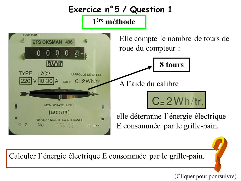 Exercice n°5 / Question 1 1ère méthode