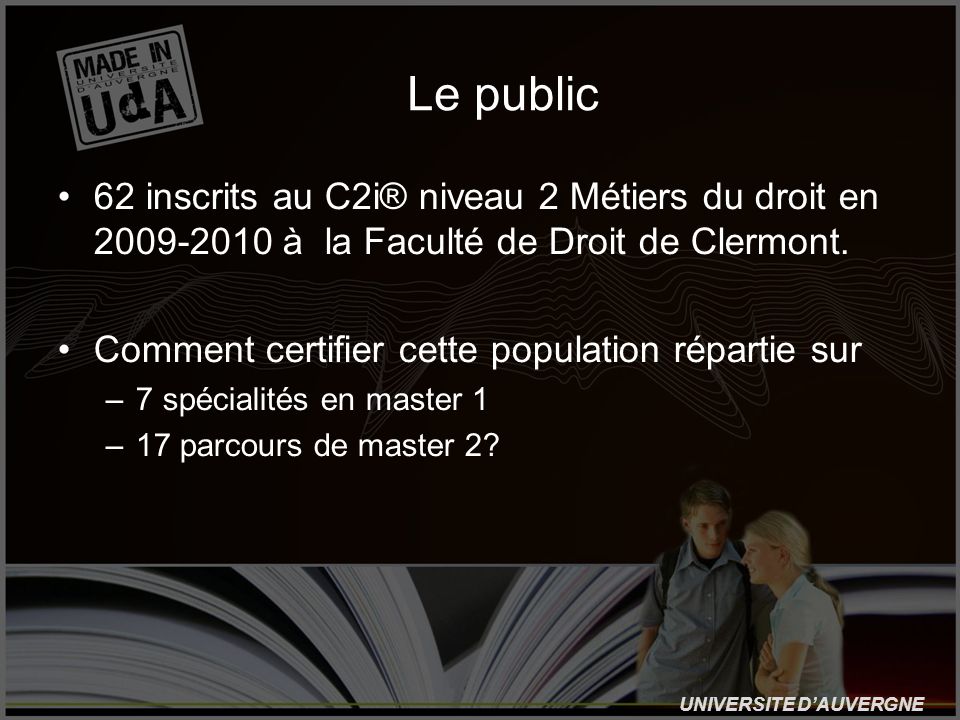 Le public 62 inscrits au C2i® niveau 2 Métiers du droit en à la Faculté de Droit de Clermont.