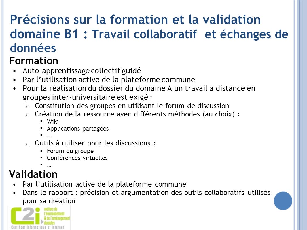 Précisions sur la formation et la validation domaine B1 : Travail collaboratif et échanges de données