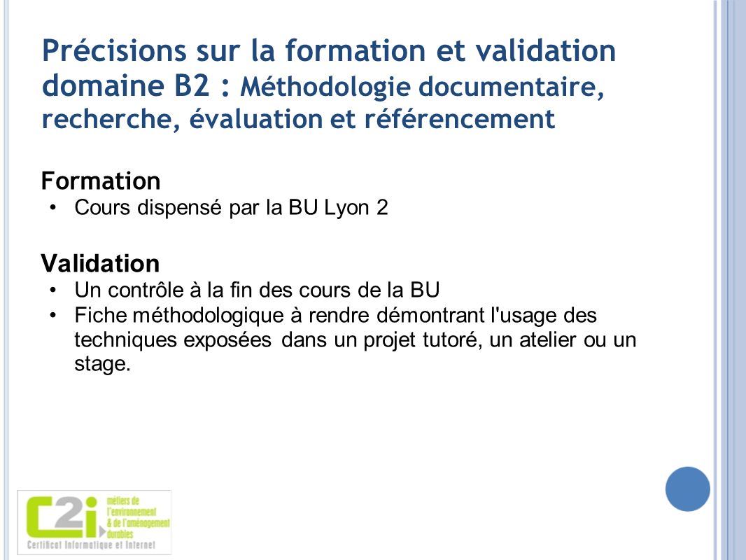 Précisions sur la formation et validation domaine B2 : Méthodologie documentaire, recherche, évaluation et référencement
