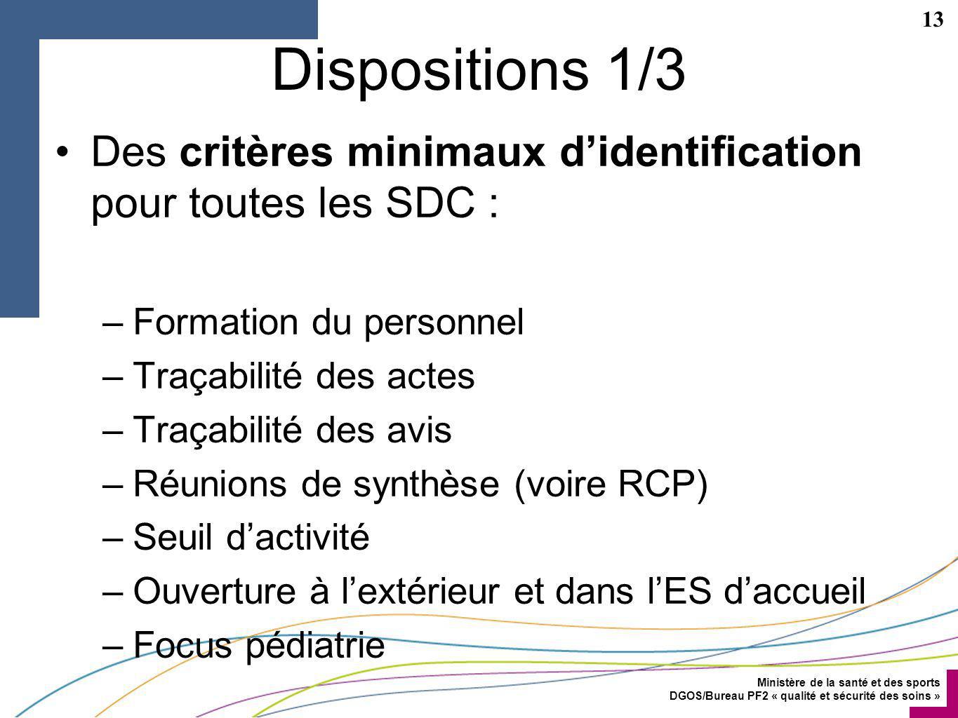 Dispositions 1/3 Des critères minimaux d’identification pour toutes les SDC : Formation du personnel.
