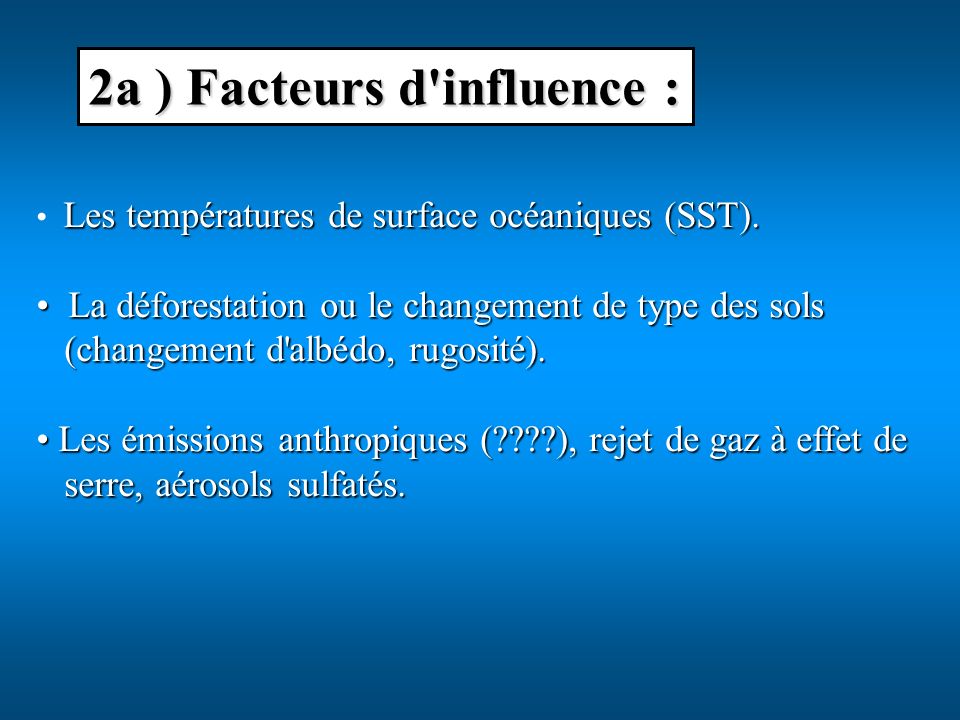 2a ) Facteurs d influence :