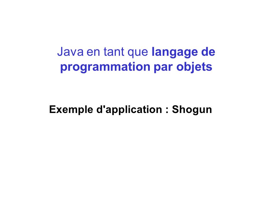 Java en tant que langage de programmation par objets
