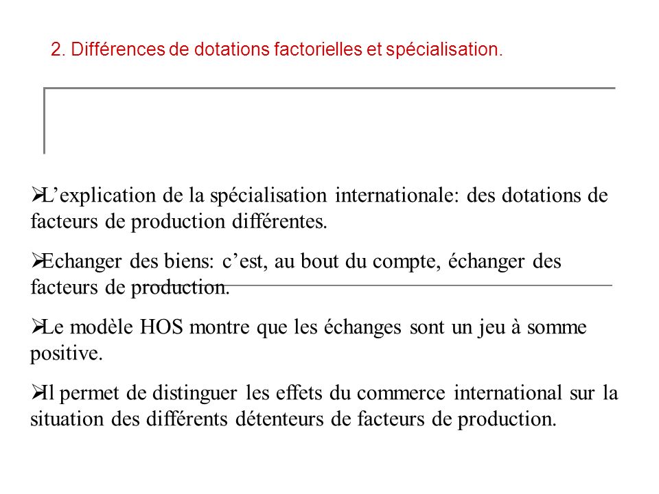 2. Différences de dotations factorielles et spécialisation.