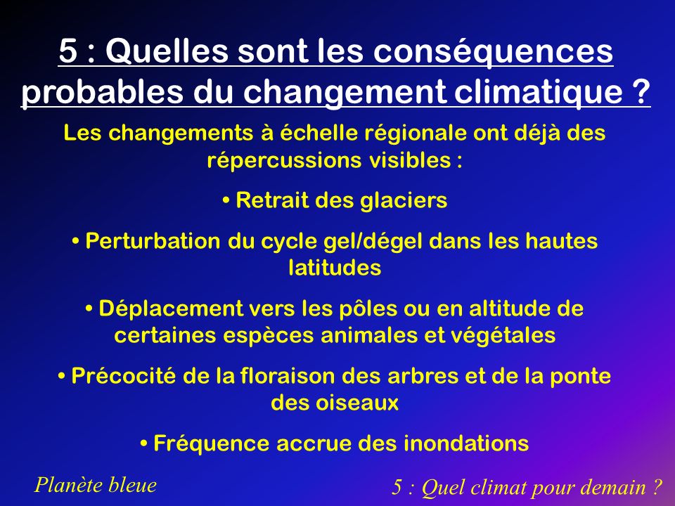 5 : Quelles sont les conséquences probables du changement climatique