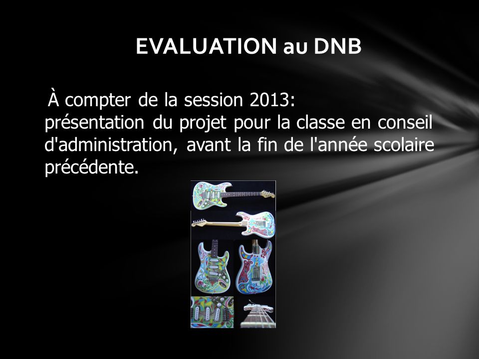 EVALUATION au DNB À compter de la session 2013: