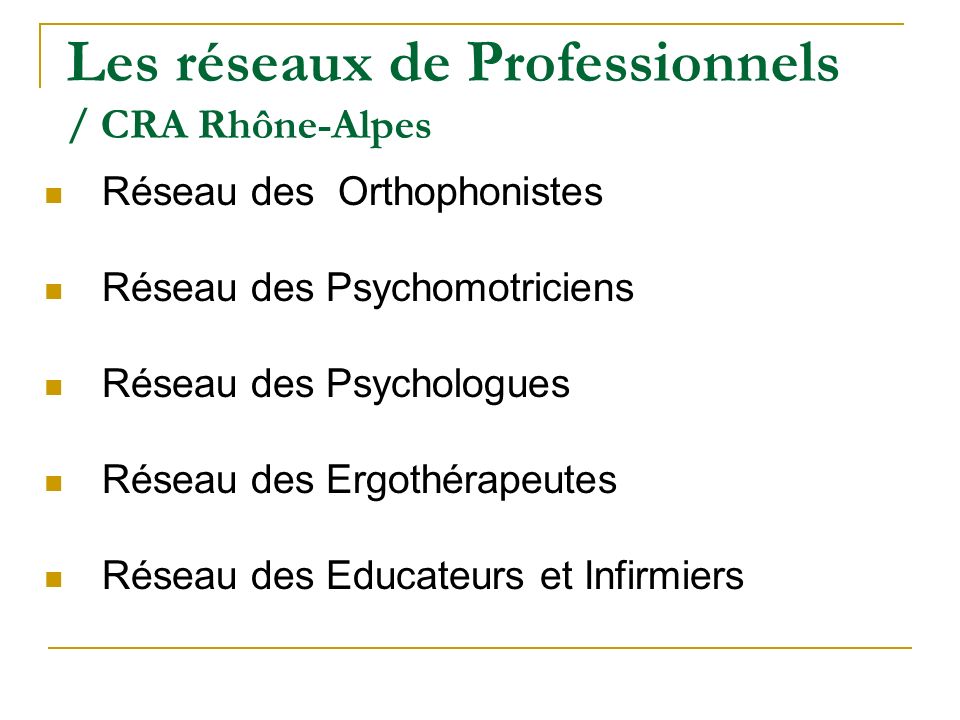 Les réseaux de Professionnels / CRA Rhône-Alpes