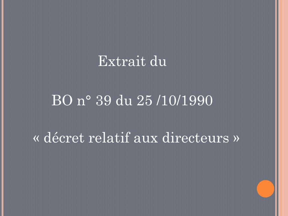 Extrait du BO n° 39 du 25 /10/1990 « décret relatif aux directeurs »