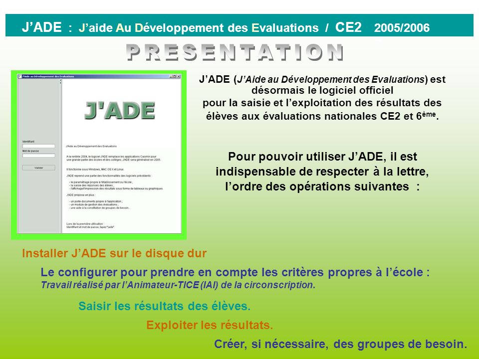 J’ADE : J’aide Au Développement des Evaluations / CE2 2005/2006
