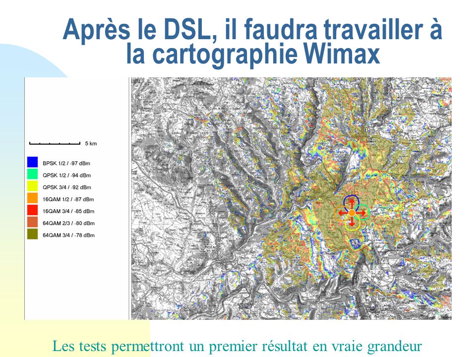 Après le DSL, il faudra travailler à la cartographie Wimax