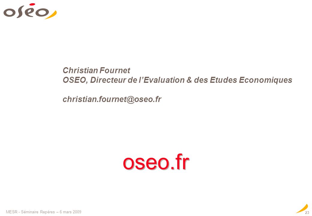 Christian Fournet OSEO, Directeur de l’Evaluation & des Etudes Economiques