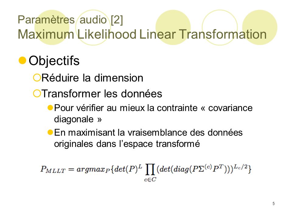 Paramètres audio [2] Maximum Likelihood Linear Transformation
