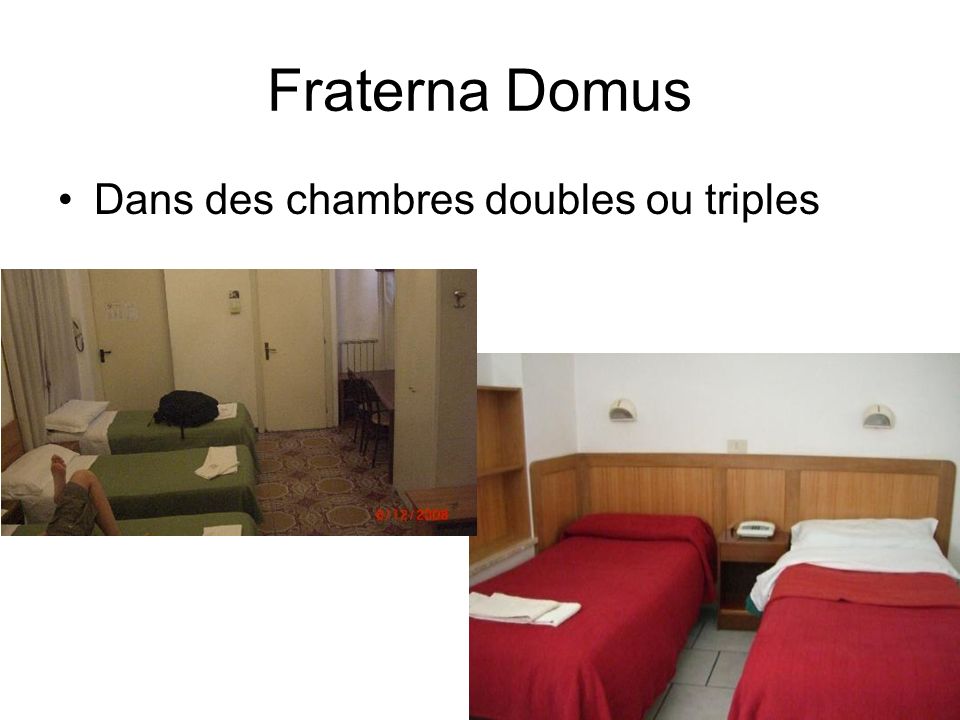 Fraterna Domus Dans des chambres doubles ou triples