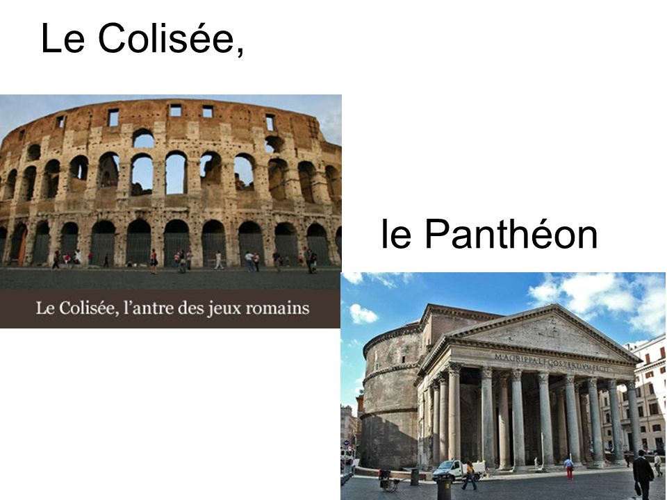 Le Colisée, le Panthéon